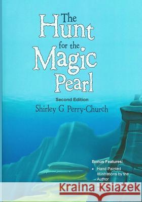 The Hunt for the Magic Pearl Shirley G. Perry-Church 9781530576173 Createspace Independent Publishing Platform