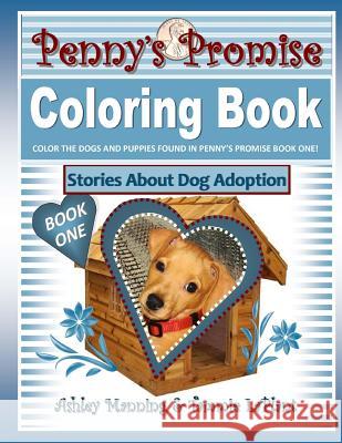 Penny's Promise Coloring Book: Stories About Dog Adoption Laplant, Tammie 9781530577088 Createspace Independent Publishing Platform