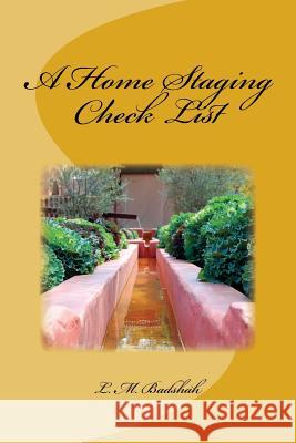 A Home Staging Check List Luann M. Badshah 9781530577217 Createspace Independent Publishing Platform