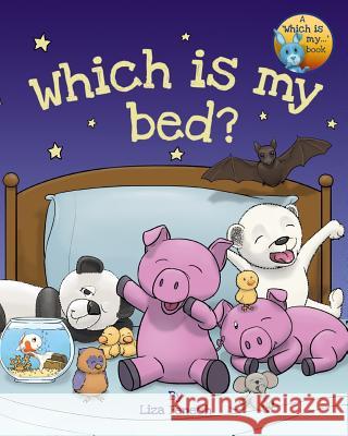 Which is my bed? Liza Fenech 9781530582501 Createspace Independent Publishing Platform