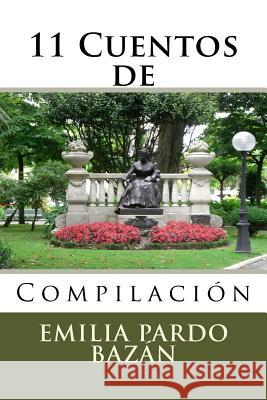 11 Cuentos de: Compilacion Emilia Pard Martin Hernande Martin Hernande 9781530584758 Createspace Independent Publishing Platform