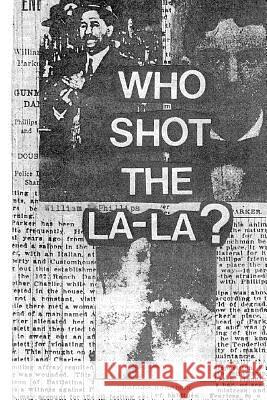Who Shot The La-La? Robertson, Robert P. 9781530584895