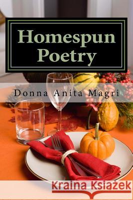 Homespun Poetry Donna Anita Magri 9781530585601