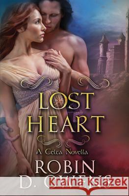 Lost Heart: A Celta Novella Robin D. Owens 9781530586301