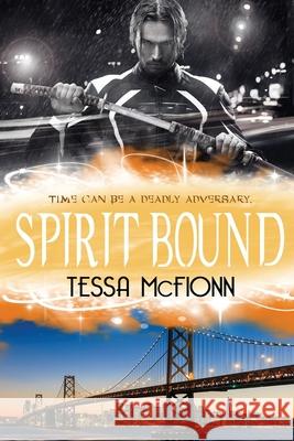 Spirit Bound: Book Two of the Guardians Tessa McFionn 9781530586448