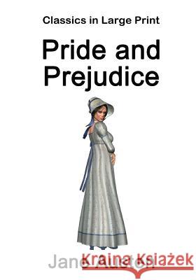 Pride and Prejudice - Classics in Large Print Jane Austen Craig Stephen Copland 9781530588701 Createspace Independent Publishing Platform