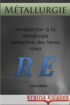 Introduction a la metallurgie extractive des terres rares - 2ed Rumbu, Roger 9781530589685
