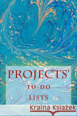 Projects' To-Do Lists: Stay Organized (100 Projects) Richard B. Foster R. J. Foster 9781530593200 Createspace Independent Publishing Platform