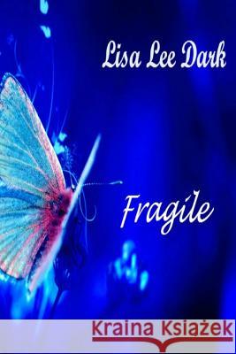 Fragile Miss Lisa Lee Dark MR Mohammed Salah Arafat MR Mohammed Salah Arafat 9781530593842 Createspace Independent Publishing Platform