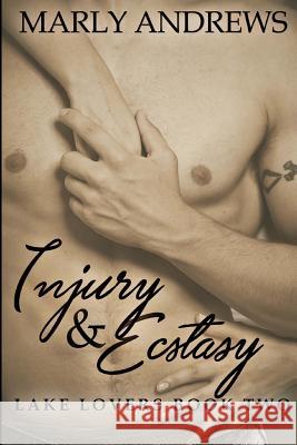 Injury & Ecstasy Marly Andrews Kris Kendall 9781530595488 Createspace Independent Publishing Platform