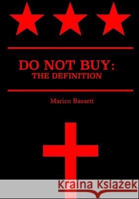 Do Not Buy: The Definition Marico Bassett 9781530604692 Createspace Independent Publishing Platform