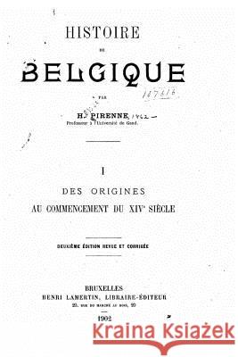 Histoire de Belgique Henri Pirenne 9781530608805