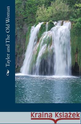 Tayler and The Old Woman Haikin, Tom 9781530611188 Createspace Independent Publishing Platform