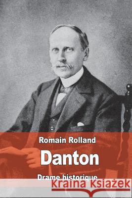 Danton Romain Rolland 9781530613731 Createspace Independent Publishing Platform