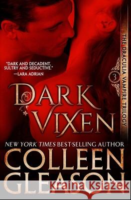 Dark Vixen: The Vampire Narcise Colleen Gleason 9781530617890 Createspace Independent Publishing Platform