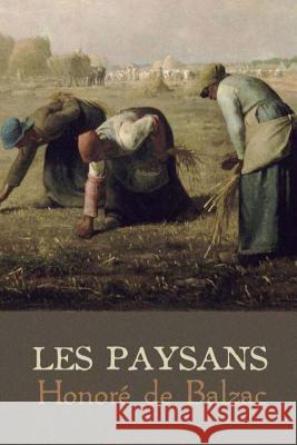 Les Paysans Honore D G-Ph Ballin 9781530618224 Createspace Independent Publishing Platform