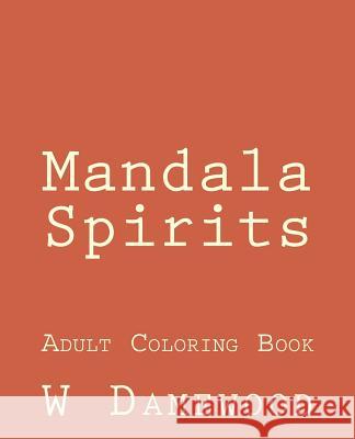 Mandala Spirits W. Damewood 9781530618583 Createspace Independent Publishing Platform