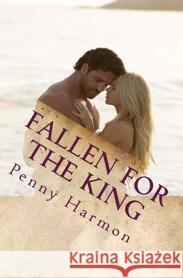 Fallen for the King Penny Harmon 9781530622641