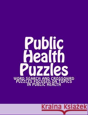 Public Health Puzzles K a Lenhart 9781530627103 Createspace Independent Publishing Platform