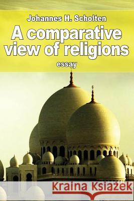 A comparative view of religions Washburn, Francis Tucker 9781530627233 Createspace Independent Publishing Platform