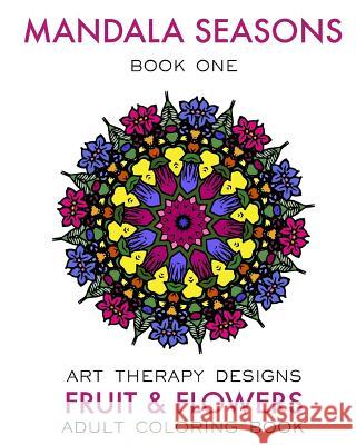 Mandala Seasons: Adult Coloring Book Maya Necalli Art Therapy Designs 9781530632893 Createspace Independent Publishing Platform