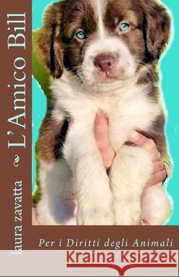 L'Amico Bill Laura Zavatta 9781530633043 Createspace Independent Publishing Platform