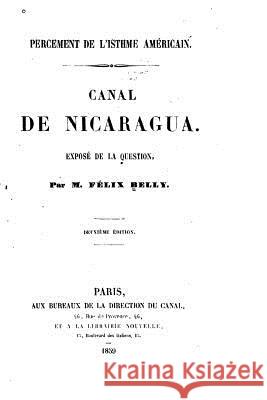 Percement de l'isthme américain, Canal de Nicaragua Belly, Felix 9781530633999 Createspace Independent Publishing Platform