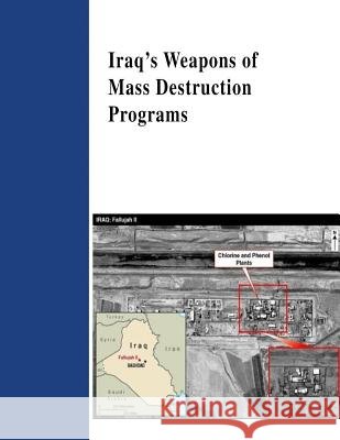 Iraq's Weapons of Mass Destruction Programs Director of Central Intelligence Agency  Penny Hill Press 9781530637553