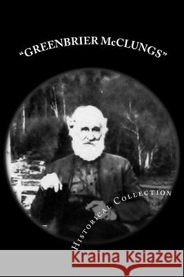 GREENBRIER McCLUNGS Historical Collection Richmond, Nancy 9781530637577 Createspace Independent Publishing Platform