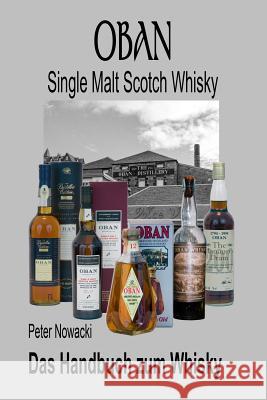 Oban Handbuch zum Whisky Nowacki, Peter 9781530638055 Createspace Independent Publishing Platform