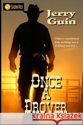 Once a Drover Jerry Guin 9781530639076 Createspace Independent Publishing Platform