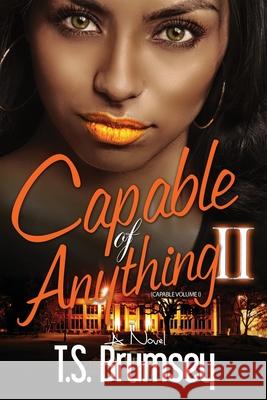Capable of Anything II T. S. Brumsey Michael Fleming Angel Walker 9781530639212