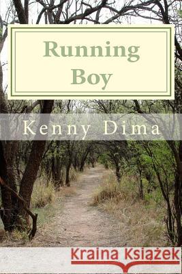 Running Boy Kenny Dima 9781530640744 Createspace Independent Publishing Platform