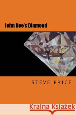 John Doe's Diamond: A new version of the Vajracchedika Prajnaparamita Sutra Price, Steve 9781530641345