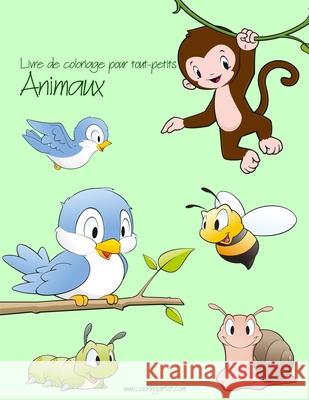 Livre de coloriage pour tout-petits Animaux 1 Nick Snels 9781530641758 Createspace Independent Publishing Platform