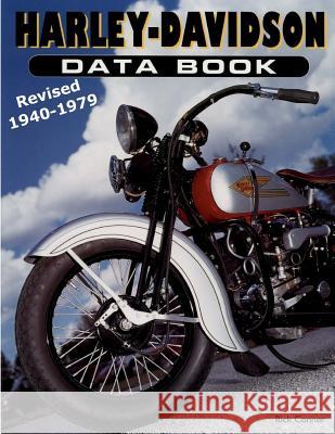 Harley-Davidson Data Book Revised 1940-1979 Rick Conner 9781530642380