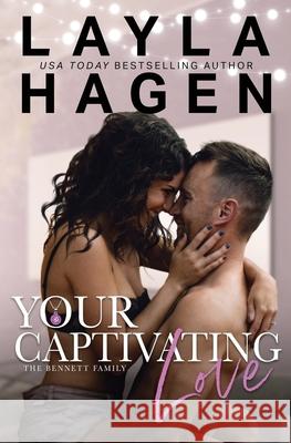 Your Captivating Love Layla Hagen 9781530648528 Createspace Independent Publishing Platform