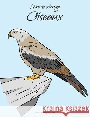 Livre de coloriage Oiseaux 1 Snels, Nick 9781530648665 Createspace Independent Publishing Platform