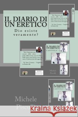Il Diario di un Eretico Pisculli, Michele 9781530650866 Createspace Independent Publishing Platform