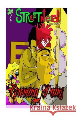 Streetnerd presents Growing Pains: Bm Comix Ponder, Marcellos F. 9781530651320