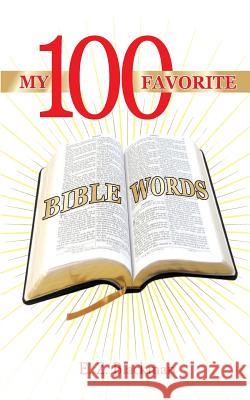 My 100 Favorite Bible Words E. Z. Blackman 9781530651986 Createspace Independent Publishing Platform