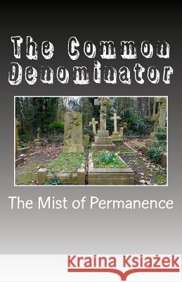 The Common Denominator R. Pasinsk 9781530652037 Createspace Independent Publishing Platform