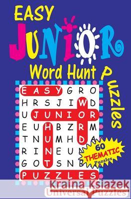 EASY Junior Word Hunt Puzzles Universal Puzzles 9781530653409 Createspace Independent Publishing Platform