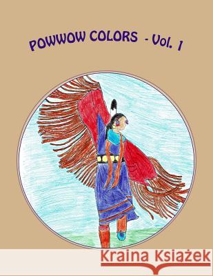 Powwow Colors Glenn Miller 9781530654062 Createspace Independent Publishing Platform