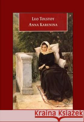 Anna Karenina Leo Nikolayevich Tolstoy 9781530654956 Createspace Independent Publishing Platform