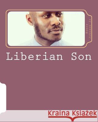 Liberian Son Henry Johnso Ayvin Arthur 9781530658961 Createspace Independent Publishing Platform