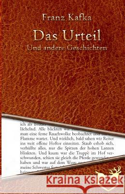 Das Urteil: Und andere Geschichten Kafka, Franz 9781530659845