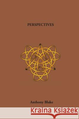 perspectives Anthony G. E. Blake 9781530660377