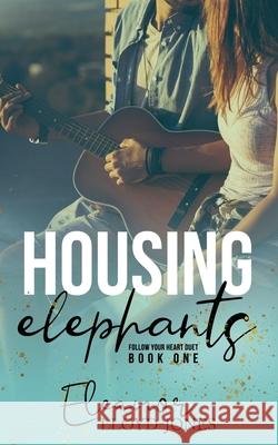 Housing Elephants Eleanor Lloyd-Jones 9781530660759