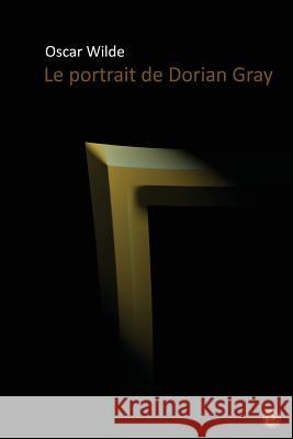 Le portrait de Dorian Gray Wilde, Oscar 9781530660872